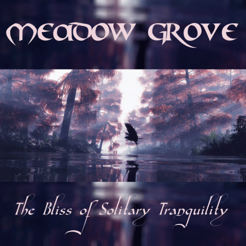 Meadow Grove : The Bliss of Solitary Tranquility
